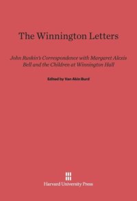 cover of the book The Winnington Letters: John Ruskin’s Correspondence with Margaret Alexis Bell and the Children at Winnington Hall