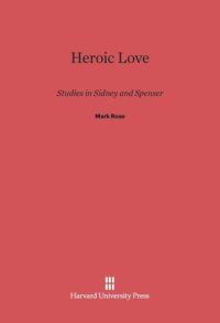 cover of the book Heroic Love: Studies in Sidney and Spenser