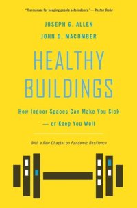 cover of the book Healthy Buildings: How Indoor Spaces Can Make You Sick—or Keep You Well