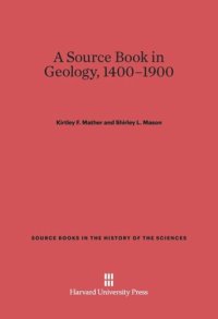 cover of the book A Source Book in Geology, 1400–1900