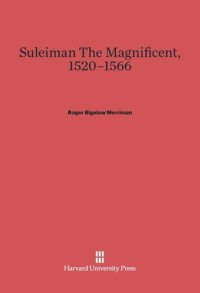 cover of the book Suleiman the Magnificent, 1520-1566