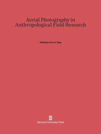 cover of the book Aerial Photography in Anthropological Field Research