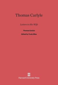 cover of the book Thomas Carlyle: Letters to His Wife