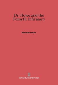 cover of the book Dr. Howe and the Forsyth Infirmary