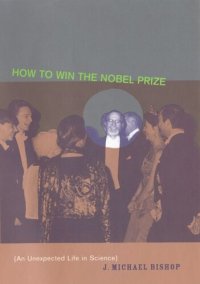 cover of the book How to Win the Nobel Prize: An Unexpected Life in Science