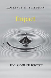 cover of the book Impact: How Law Affects Behavior