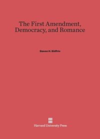 cover of the book The First Amendment, Democracy, and Romance