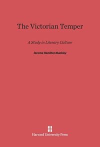 cover of the book The Victorian Temper: A Study in Literary Culture