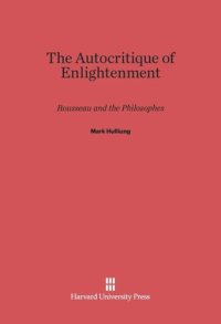 cover of the book The Autocritique of Enlightenment: Rousseau and the Philosophes