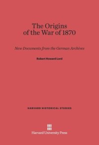 cover of the book The Origins of the War of 1870: New Documents from the German Archives