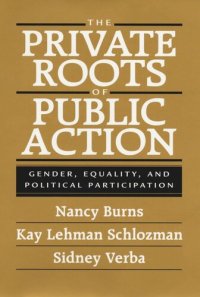 cover of the book The Private Roots of Public Action: Gender, Equality, and Political Participation