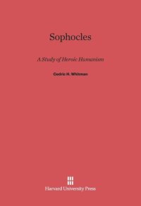 cover of the book Sophocles: A Study of Heroic Humanism