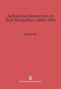 cover of the book Jacksonian Democracy in New Hampshire, 1800-1851