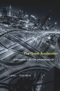 cover of the book The Great Acceleration: An Environmental History of the Anthropocene since 1945