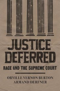 cover of the book Justice Deferred: Race and the Supreme Court