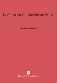 cover of the book Bedlam on the Jacobean Stage