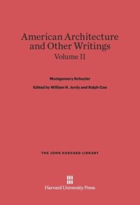 cover of the book American Architecture and Other Writings: Volume II American Architecture and Other Writings, Volume II