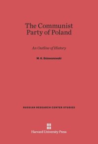 cover of the book The Communist Party of Poland: An Outline of History, Second Edition