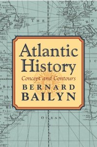 cover of the book Atlantic History: Concept and Contours