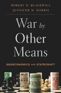 cover of the book War by Other Means: Geoeconomics and Statecraft