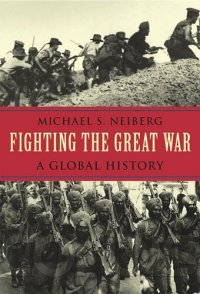 cover of the book Fighting the Great War: A Global History