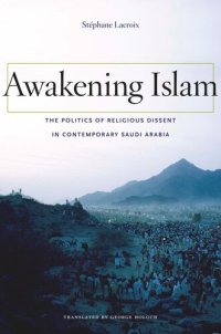 cover of the book Awakening Islam: The Politics of Religious Dissent in Contemporary Saudi Arabia