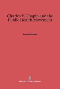 cover of the book Charles V. Chapin and the Public Health Movement