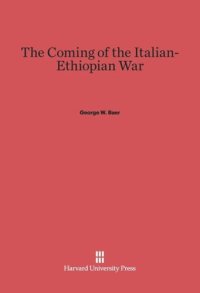 cover of the book The Coming of the Italian-Ethiopian War