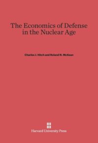 cover of the book The Economics of Defense in the Nuclear Age