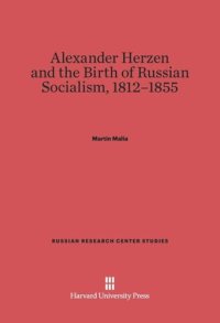 cover of the book Alexander Herzen and the Birth of Russian Socialism, 1812–1855