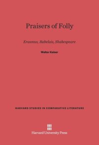 cover of the book Praisers of Folly: Erasmus, Rabelais, Shakespeare