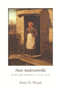 cover of the book Near Andersonville: Winslow Homer’s Civil War