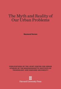 cover of the book The Myth and Reality of Our Urban Problems