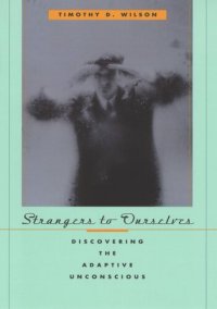 cover of the book Strangers to Ourselves: Discovering the Adaptive Unconscious