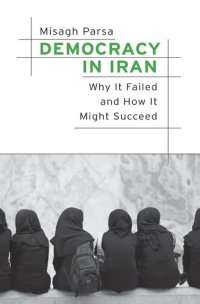 cover of the book Democracy in Iran: Why It Failed and How It Might Succeed