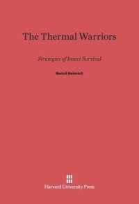 cover of the book The Thermal Warriors: Strategies of Insect Survival