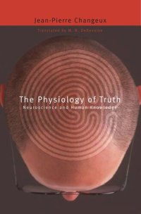 cover of the book The Physiology of Truth: Neuroscience and Human Knowledge