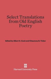 cover of the book Select Translations from Old English Poetry: Revised Edition