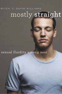 cover of the book Mostly Straight: Sexual Fluidity among Men