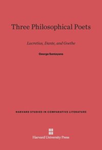 cover of the book Three Philosophical Poets: Lucretius, Dante, and Goethe