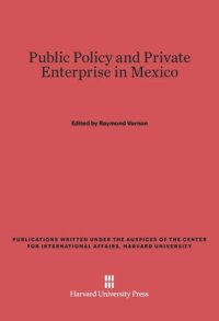 cover of the book Public Policy and Private Enterprise in Mexico