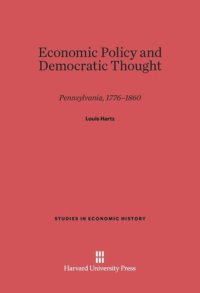 cover of the book Economic Policy and Democratic Thought: Pennsylvania, 1776-1860