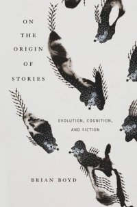 cover of the book On the Origin of Stories: Evolution, Cognition, and Fiction