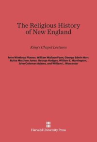 cover of the book The Religious History of New England: King's Chapel Lectures