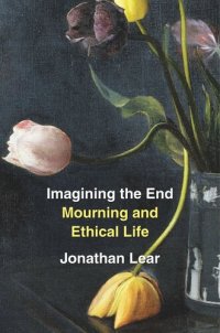 cover of the book Imagining the End: Mourning and Ethical Life