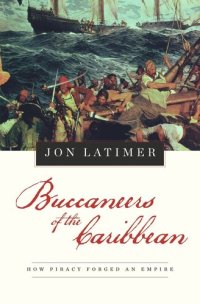 cover of the book Buccaneers of the Caribbean: How Piracy Forged an Empire