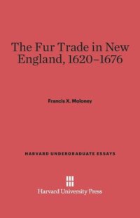 cover of the book The Fur Trade in New England, 1620–1676