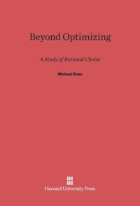 cover of the book Beyond Optimizing: A Study of Rational Choice