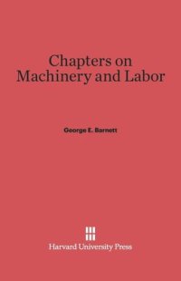 cover of the book Chapters on Machinery and Labor