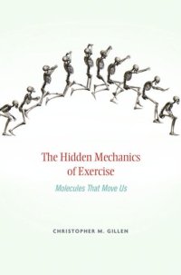 cover of the book The Hidden Mechanics of Exercise: Molecules That Move Us